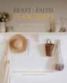  Feast Faith Flourish: Holistic Wellness in Light of Eternity 