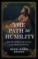  The Path to Humility: How the Hidden Life of Jesus Is the Model of Holiness 