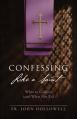  Confessing Like a Saint: What to Confess (and What Not To) 