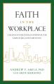  Faith in the Workplace: A Religious Freedom Guidebook for Employers and Employees 