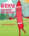  Roxy the Rosy-Red Crayon 