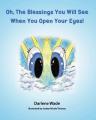  Oh, The Blessings You Will See When You Open Your Eyes! 