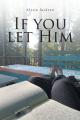 If You Let Him 