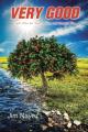 Very Good: God's Plan for You, in You, and through You 