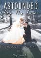  Astounded by His Love a Discipleship Guide for Jesus' Bride 