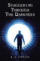  Staggering Through The Darkness 