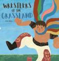  Wrestlers of the Grassland 