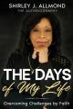  The Days of My Life: Overcoming Challenges by Faith 