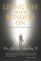 Living Life with Blinders On: Living Life As God Intended 