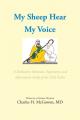  My Sheep Hear My Voice: A Deductive, Rational, Expository, and Informative Study of the 23rd Psalm 