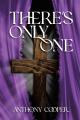  There's Only One 