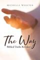  The Way: Biblical Truths Revealed 