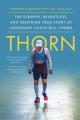  Thorn: The Scrappy, Relentless, and Inspiring True Story of Legendary Coach Bill Thorn 