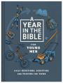  A Year in the Bible for Young Men: Daily Devotions, Scripture & Prayers for Teens 