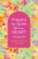  Prayers to Quiet Your Heart: Peaceful Pauses for Teen Girls 