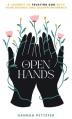  Open Hands: A Journey to Trusting the Lord with Your Desires and Disappointments 