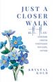  Just A Closer Walk With Thee: Overcoming Christian Forgetfulness With Gospel Rhythms 