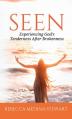  Seen: Experiencing God's Tenderness After Brokenness 