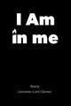  I Am in me: Reality 