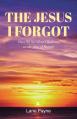  The Jesus I Forgot: Have we sacrificed obedience on the altar of reason? 