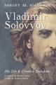  Vladimir Solovyov: His Life & Creative Evolution 