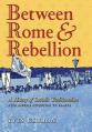  Between Rome and Rebellion: A History of Catholic Traditionalism with Special Attention to France 