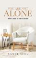  You Are Not Alone: The Chair in the Corner 