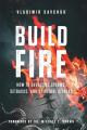  Build Fire: How to Overcome Storms, Setbacks, and Spiritual Attacks 