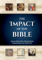  The Impact of the Bible: How the World's Most Influential Book Shaped Society, Law, and the Arts 