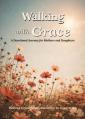  Walking with Grace: A Devotional Journey for Mothers and Daughters 