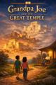  Grandpa Joe and the Holy Temple 