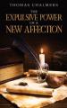  The Expulsive Power of a New Affection: Annotated 