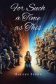  For Such A Time as This 