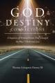  God Destiny Connections: A Sequence of Personal Events That Changed the Way I Think and Live 