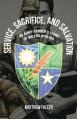 Service, Sacrifice, and Salvation: An Army Ranger's Story of Walking with God 