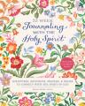  Journaling with the Holy Spirit: Scriptures, Devotions, Prayers, and Praise to Connect with the Spirit of God 