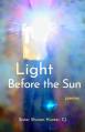  Light Before the Sun: Poems 