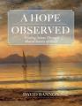  A Hope Observed: Finding Solace Through Shared Stories of Grief 