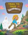  Trail to True Happiness 