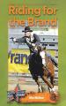  Riding for the Brand 