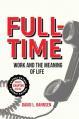  Full-Time: Work and the Meaning of Life 