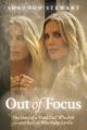  Out of Focus: The Story of a Good Girl Who Fell--And the God Who Never Let Go 