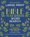  The Bible in 52 Weeks Word Search - Large Print: A Yearlong Bible Study with 100+ Puzzles 