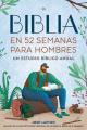  La Biblia En 52 Semanas Para Hombres: Un Estudio B 