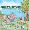  Mojo's Return: A Story of Resilience and Hope 