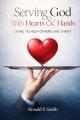  Serving God with Heart and Hands: Living to Help Others Like Christ 