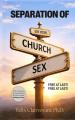  Separation of Church and Sex: Free at Last! Free at Last! 