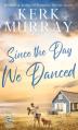  Since the Day We Danced 