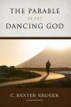  The Parable of the Dancing God 