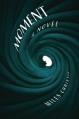  Moment: A Novel 